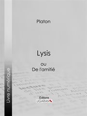Lysis. ou De l'amitié cover image