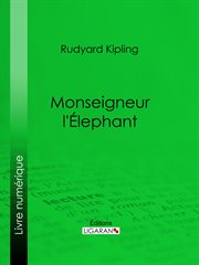 Monseigneur l'elephant cover image