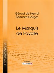 Le Marquis de Fayolle cover image