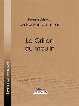 Cover image for Le Grillon du moulin