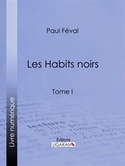 Les habits noirs : tome i cover image