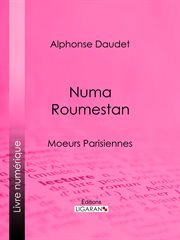 Numa Roumestan : Moeurs parisiennes cover image