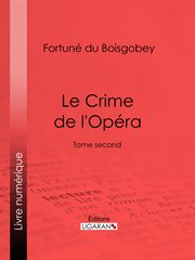 Le crime de l'opera : tome second cover image