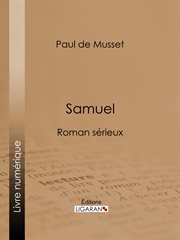 SAMUEL : ROMAN SERIEUX cover image