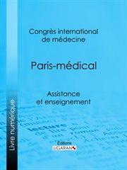 Paris-médical. Assistance et enseignement cover image