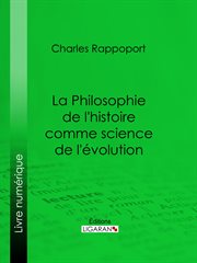 La philosophie de l'histoire comme science de l'evolution cover image