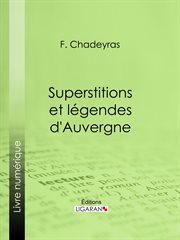 Superstitions et légendes d'Auvergne cover image