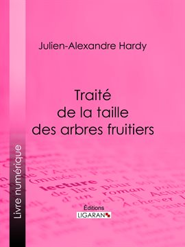 Cover image for Traité de la taille des arbres fruitiers