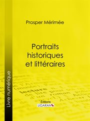 Portraits historiques et littéraires cover image