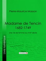 Madame de Tencin (1682-1749) : une vie de femme au XVIIIe siècle cover image