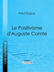 Le Positivisme d'Auguste Comte cover image