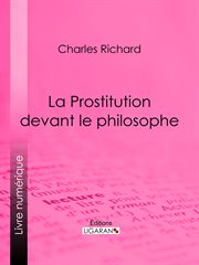 La Prostitution devant le philosophe cover image