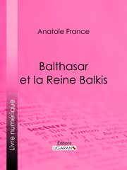Balthasar et la Reine Balkis cover image