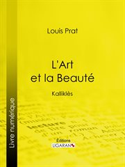 L'Art et la Beauté : Kalliklès cover image