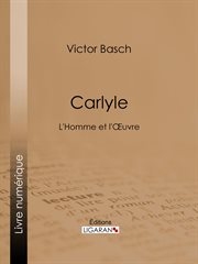 Carlyle : L'Homme et l'Oeuvre cover image