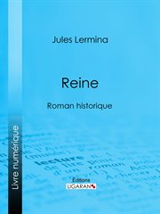 Reine. Roman historique cover image