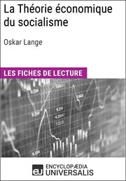 La théorie économique du socialisme d'oskar lange. Les Fiches de lecture d'Universalis cover image