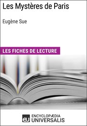 Les Mystères de Paris d' Eugène Sue : Les Fiches de lecture d'Universalis cover image
