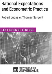 Rational expectations and econometric practice de robert lucas et thomas sargent. Les Fiches de lecture d'Universalis cover image