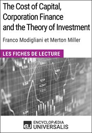The cost of capital, corporation finance and the theory of investment de merton miller. Les Fiches de lecture d'Universalis cover image