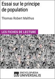 Essai sur le principe de population de thomas robert malthus. Les Fiches de lecture d'Universalis cover image