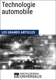 Technologie automobile. Les Grands Articles d'Universalis cover image
