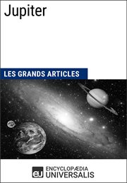 Jupiter. Les Grands Articles d'Universalis cover image