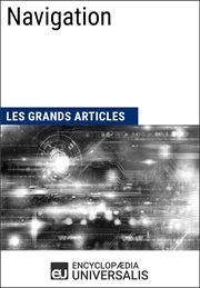 Navigation. Les Grands Articles d'Universalis cover image