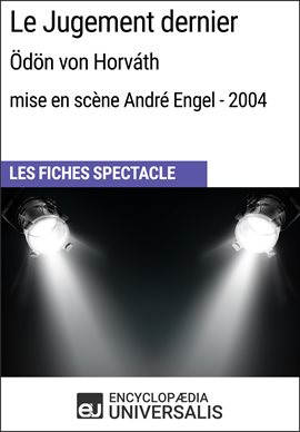 Cover image for Le Jugement dernier (Ödön von Horváth - mise en scène André Engel - 2004)