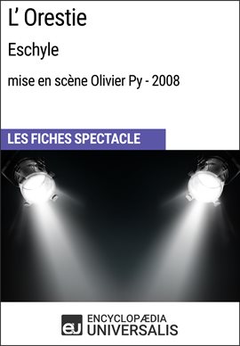 Cover image for L'Orestie (Eschyle - mise en scène Olivier Py - 2008)