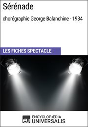 Sérénade (chorégraphie george balanchine - 1934). Les Fiches Spectacle d'Universalis cover image