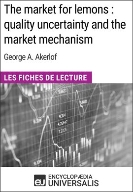Cover image for The market for lemons: quality uncertainty and the market mechanism de George A. Akerlof