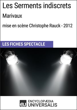 Cover image for Les Serments indiscrets (Marivaux - mise en scène Christophe Rauck - 2012)