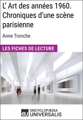 Cover image for L'Art des années 1960. Chroniques d'une scène parisienne d'Anne Tronche