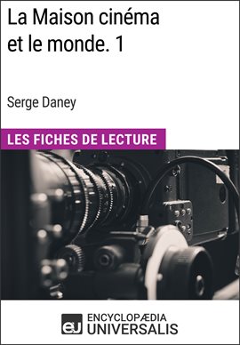 Cover image for La Maison cinéma et le monde. 1 de Serge Daney