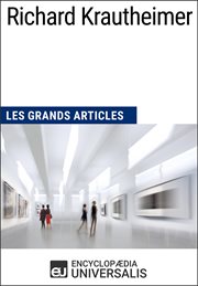 Richard krautheimer. Les Grands Articles d'Universalis cover image