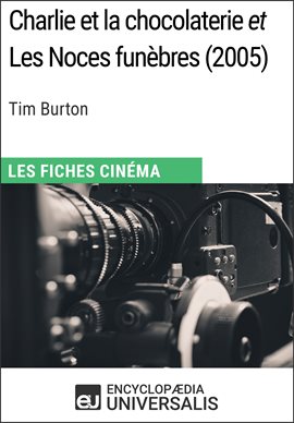 Cover image for Charlie et la chocolaterie et Les Noces funèbres de Tim Burton