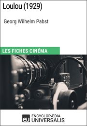 Loulou de georg wilhelm pabst. Les Fiches Cinéma d'Universalis cover image