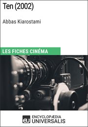 Ten d'abbas kiarostami. Les Fiches Cinéma d'Universalis cover image