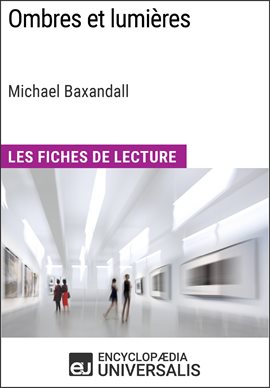 Cover image for Ombres et lumières de Michael Baxandall (Les Fiches de Lecture d'Universalis)