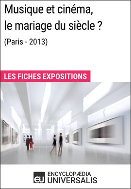 Cover image for Musique et cinéma, le mariage du siècle ? (Paris-2013)