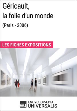 Cover image for Géricault, la folie d'un monde (Lyon - 2006)