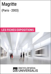 Magritte (paris - 2003). Les Fiches Exposition d'Universalis cover image