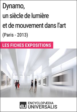 Cover image for Dynamo, un siècle de lumière et de mouvement dans l'art (Paris - 2013)