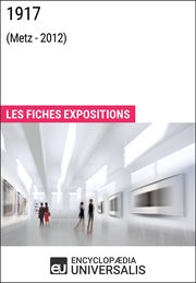 1917 (metz - 2012). Les Fiches Exposition d'Universalis cover image