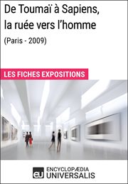 De Toumaï à Sapiens, la ruée vers l'homme (Paris - 2009) : les fiches expositions cover image