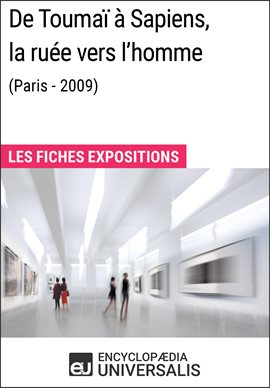 Cover image for De Toumaï à Sapiens, la ruée vers l'homme (Paris - 2009)