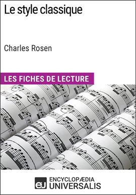 Cover image for Le style classique de Charles Rosen (Les Fiches de Lecture d'Universalis)
