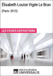 Élisabeth Louise Vigée Le Brun (Paris-2015) : les fiches expositions cover image