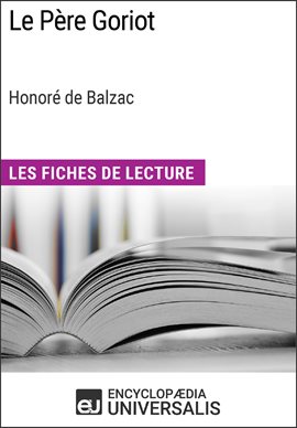 Cover image for Le Père Goriot d'Honoré de Balzac (Les Fiches de Lecture d'Universalis)